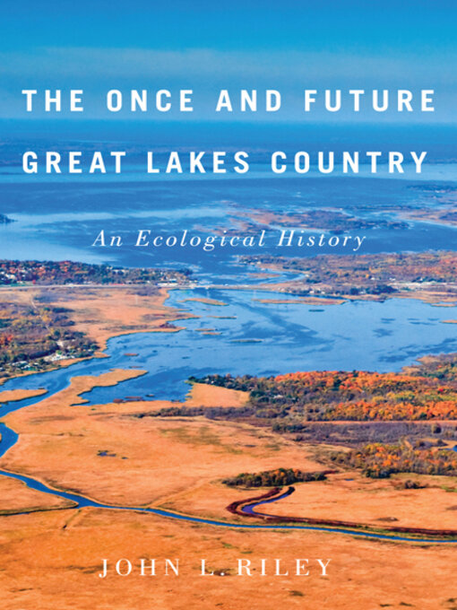 Cover image for The Once and Future Great Lakes Country